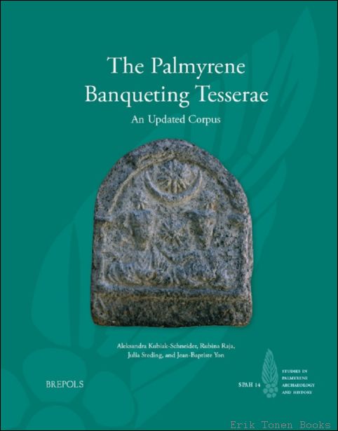 The Palmyrene Banqueting Tesserae. An Updated Corpus
