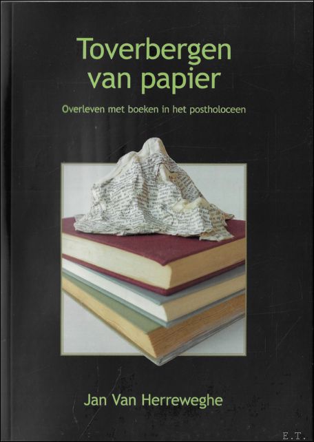 Toverbergen van papier Overleven met boeken in het postholoceen tijdperk