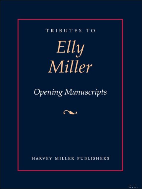 Tributes to Elly Miller. Opening Manuscripts