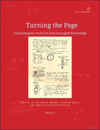 Turning the Page Archaeological Archives and Entangled Knowledge