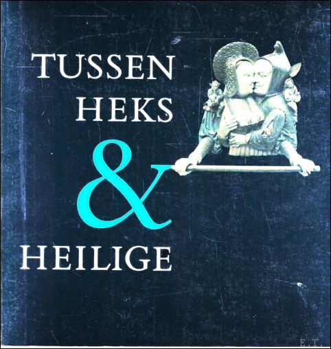 TUSSEN HEKS EN HEILIGE. HET VROUWBEELD OP DE DREMPEL VAN …