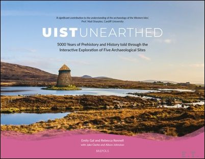 Uist Unearthed 5000 Years of Prehistory and History Told through …