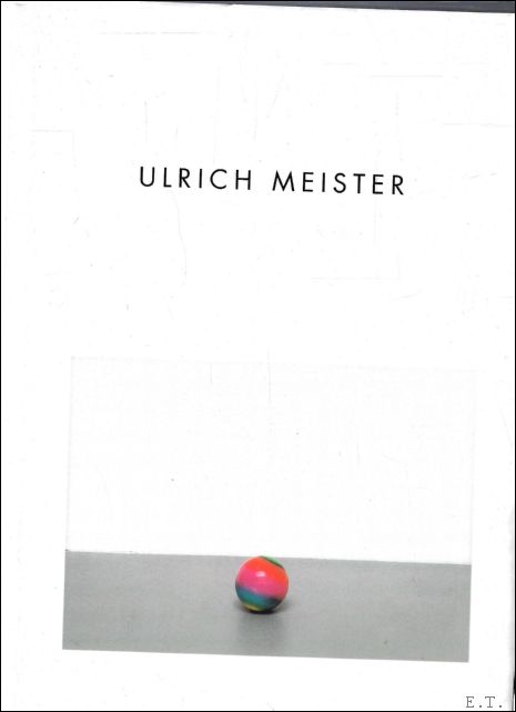 Ulrich Meister: [Ausstellung im Kunstverein Freiburg, Schwarzes Kloster, 10. April-17. …
