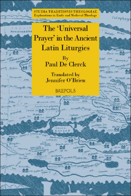 'Universal Prayer' in the Ancient Latin Liturgies. Patristic Evidence and …