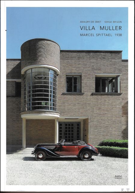 VILLA MULLER, Marcel Spittael, 1938