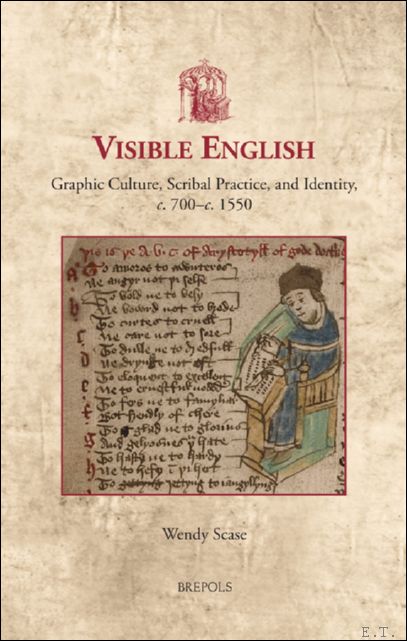 Visible English. Graphic Culture, Scribal Practice, and Identity, c. 700-c. …