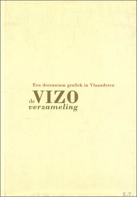 VIZO verzameling : Een decennium grafiek in Vlaanderen