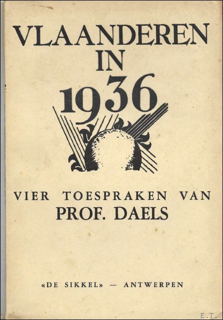 Vlaanderen in 1936, Vier toespraken van Prof. Daels