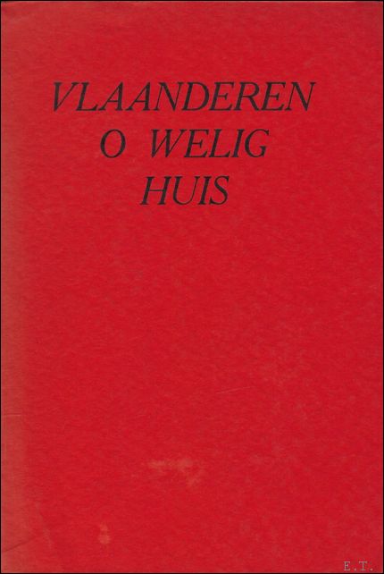 VLAANDEREN O WELIG HUIS. ZOOALS VLAAMSCHE SCHRIJVERS HUN LAND ZIEN.