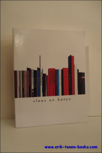 VLEES EN BETON. 1984-2001 : A VISUAL HISTORY,