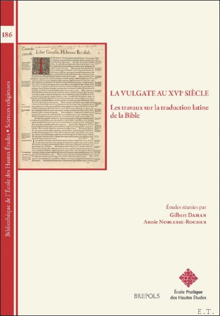 Vulgate au XVIe si cle. Les travaux sur la traduction …