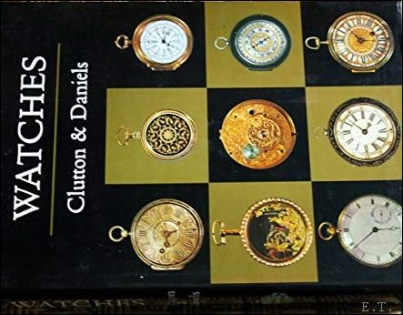 Watches: A Complete History of the Technology and Development of …