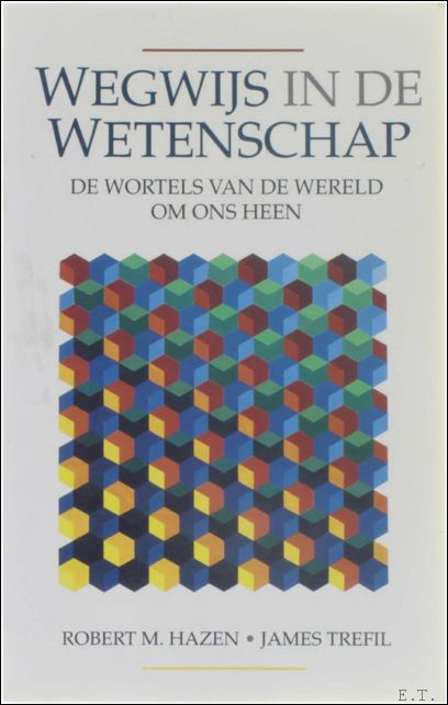 Wegwijs in de wetenschap - de wortels van de wereld …