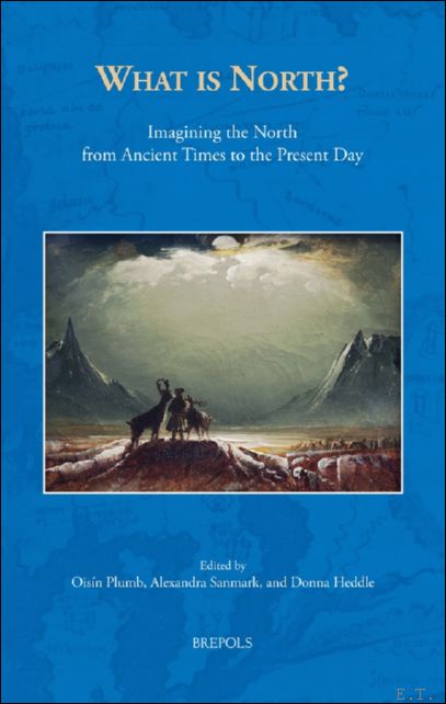 What is North? Imagining the North from Ancient Times to …