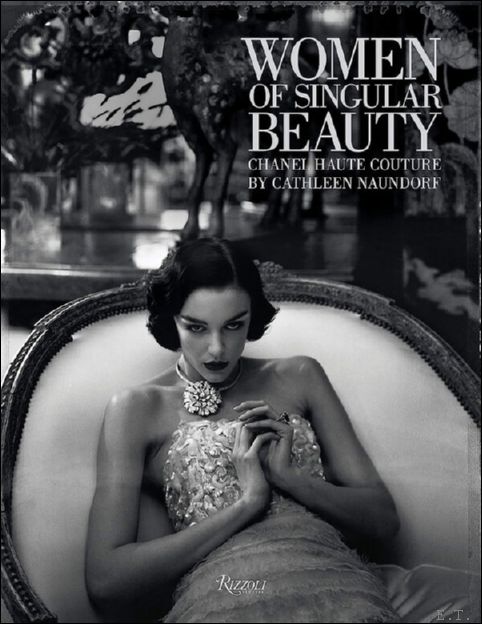 Women of Singular Beauty Chanel Haute Couture by Cathleen Naundorf
