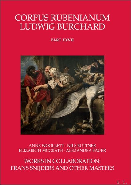 Works in Collaboration Frans Snijders and Other Masters. Corpus Rubenianum …