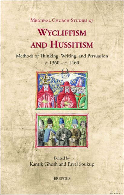 Wycliffism and Hussitism. Methods of Thinking, Writing, and Persuasion, c. …
