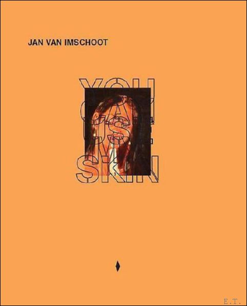 You can use my skin, Jan Van Imschoot