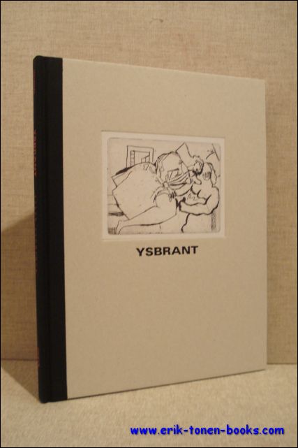 Ysbrant. Etsen - Etchings.