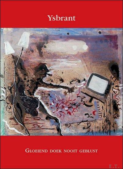 Ysbrant : gloeiend doek nooit geblust