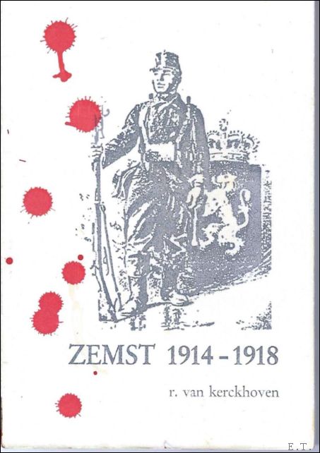 Zemst, 1914-1918 : een dorp in een Wereldoorlog
