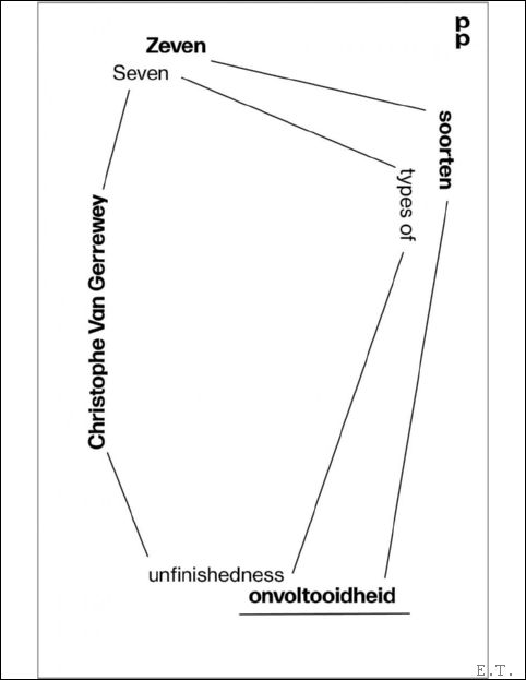 Zeven soorten onvoltooidheid' - 'Seven types of unfinishedness'
