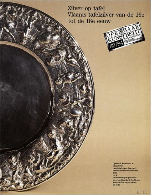 Zilver op tafel - Vlaams tafelzilver van de 16e tot …
