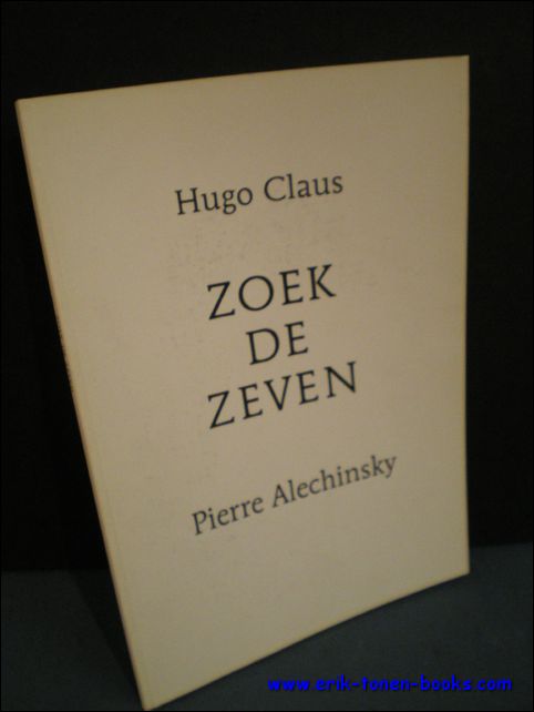 Zoek de zeven : Hugo Claus, Pierre Alechinsky **** gesigneerd …