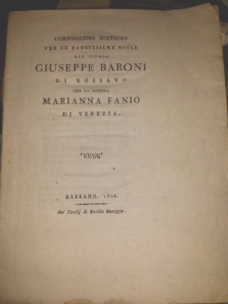 Composizioni poetiche per le faustissime nozze del signor Giuseppe Baroni …