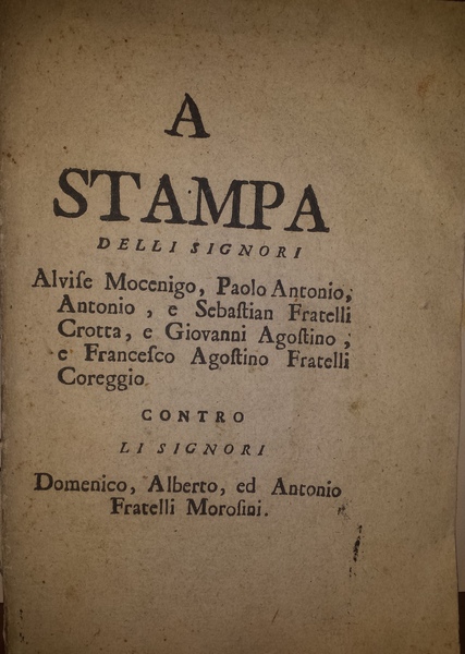 A stampa delli signori Alvise Mocenigo, Paolo Antonio, Antonio, e …