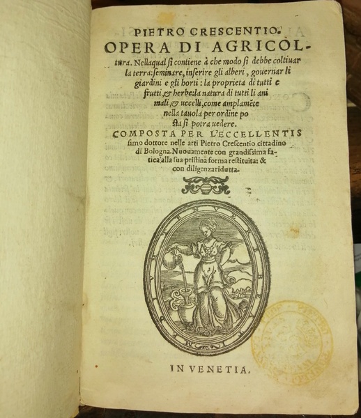 Pietro Crescentio. Opera di agricoltura. Nella qual si contiene a …