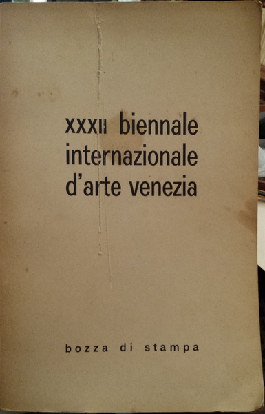 Bozza di Stampa. XXXII esposizione internazionale d'arte della città di …