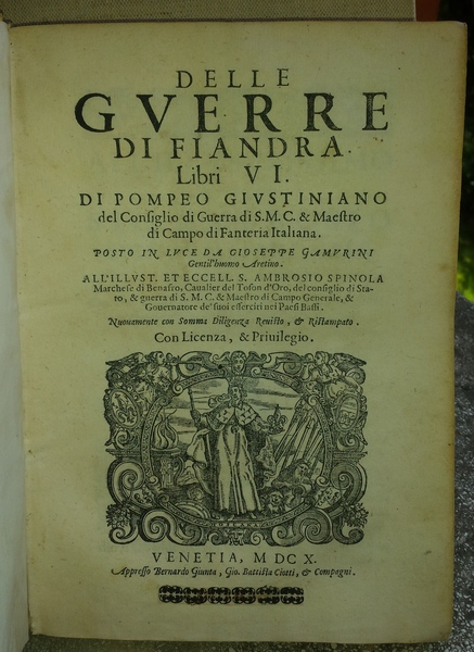 Delle guerre di Fiandra libri VI di Pompeo Giustiniano del …