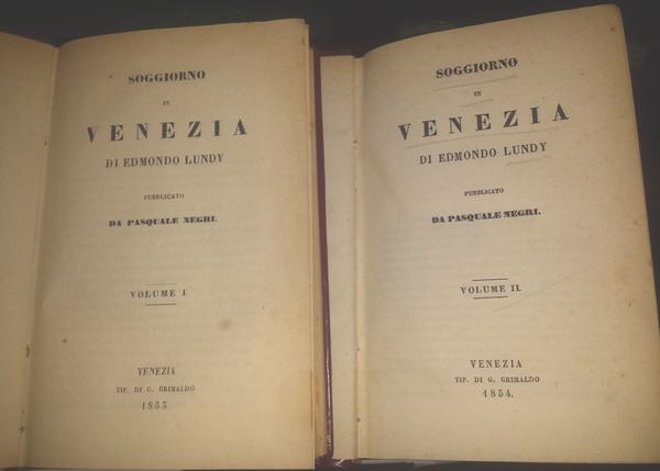 Soggiorno in Venezia di Edmondo Lundy; pubblicato da Pasquale Negri. …