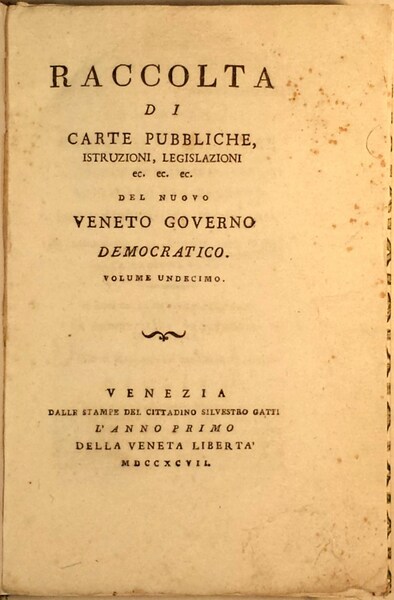 Raccolta di carte pubbliche, istruzioni, legislazioni ec. ec. ec. del …