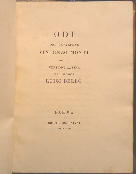 Odi del cavaliere Vincenzo Monti colla versione latina del signor …