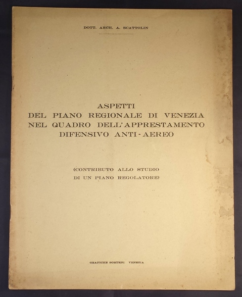 Aspetti del piano regionale di Venezia nel quadro dell'apprestamento difensivo …