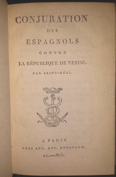 Conjurations des espagnols contre la republique de Venise. Par Saint-Real