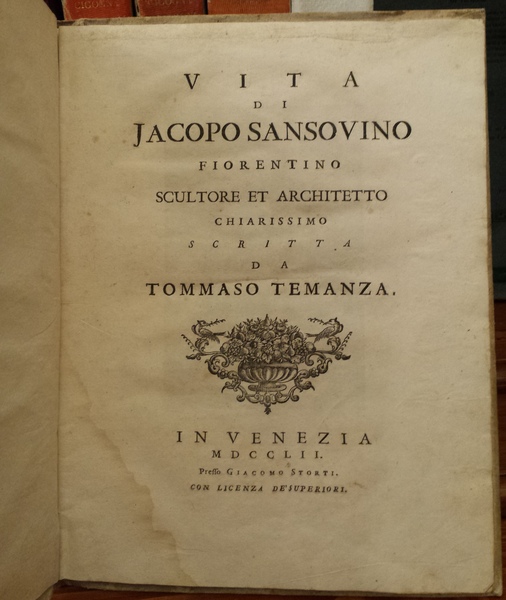 Vita di Jacopo Sansovino fiorentino scultore et architetto chiarissimo scritta …