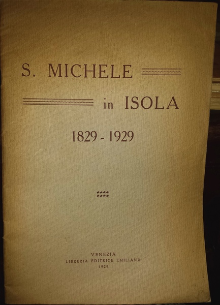 S. Michele in isola 1829-1929