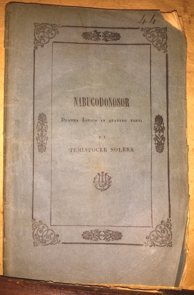 Nabucodonosor: dramma lirico in quattro parti di Temistocle Solera, posto …