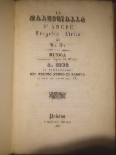 La marescialla d'Ancre, tragedia lirica di G. P. Musica appositamente …