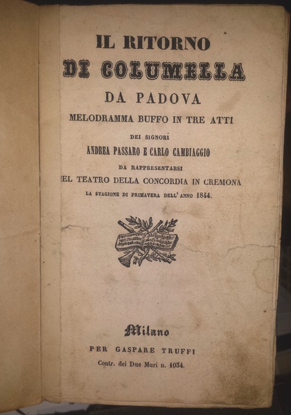 Il Ritorno di Columella da Padova. Melodramma buffo in tre …