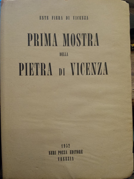 Prima mostra della pietra di Vicenza: 30 agosto-15 settembre