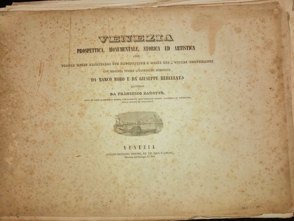 Venezia prospettica, monumentale, storica ed artistica cioè veduta delle principali …