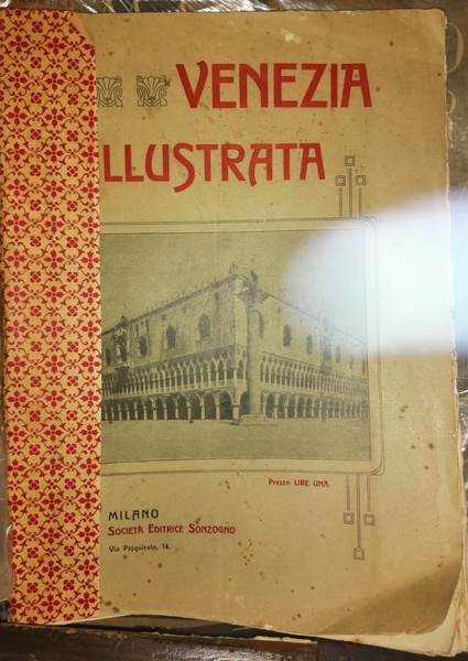 Venezia illustrata: storia, monumenti, edilizia, industria, commercio, arti, lettere, scienze, …