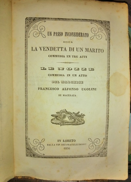 Un passo inconsiderato ossia la vendetta di un marito: commedia …