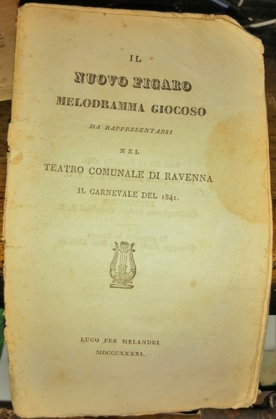 Il Nuovo Figaro. Melodramma giocoso da rappresentarsi nel Teatro Comunale …