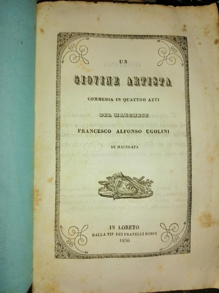 Un Giovane Artista. Commedia in quattro atti del marchese Francesco …