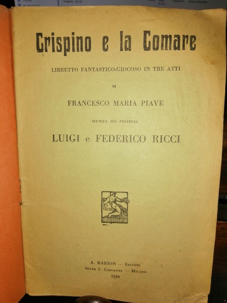 Crispino e la comare: libretto fantastico-giocoso in tre atti di …